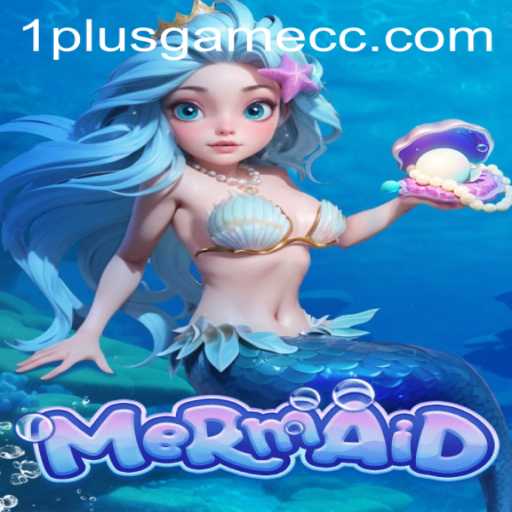 Dive into the Enchanting World of 'Mermaid': A Captivating Game by 1plusgame